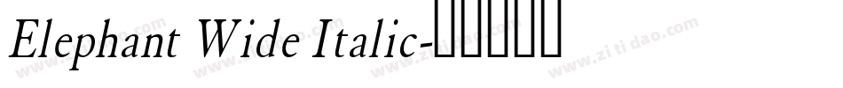 Elephant Wide Italic字体转换